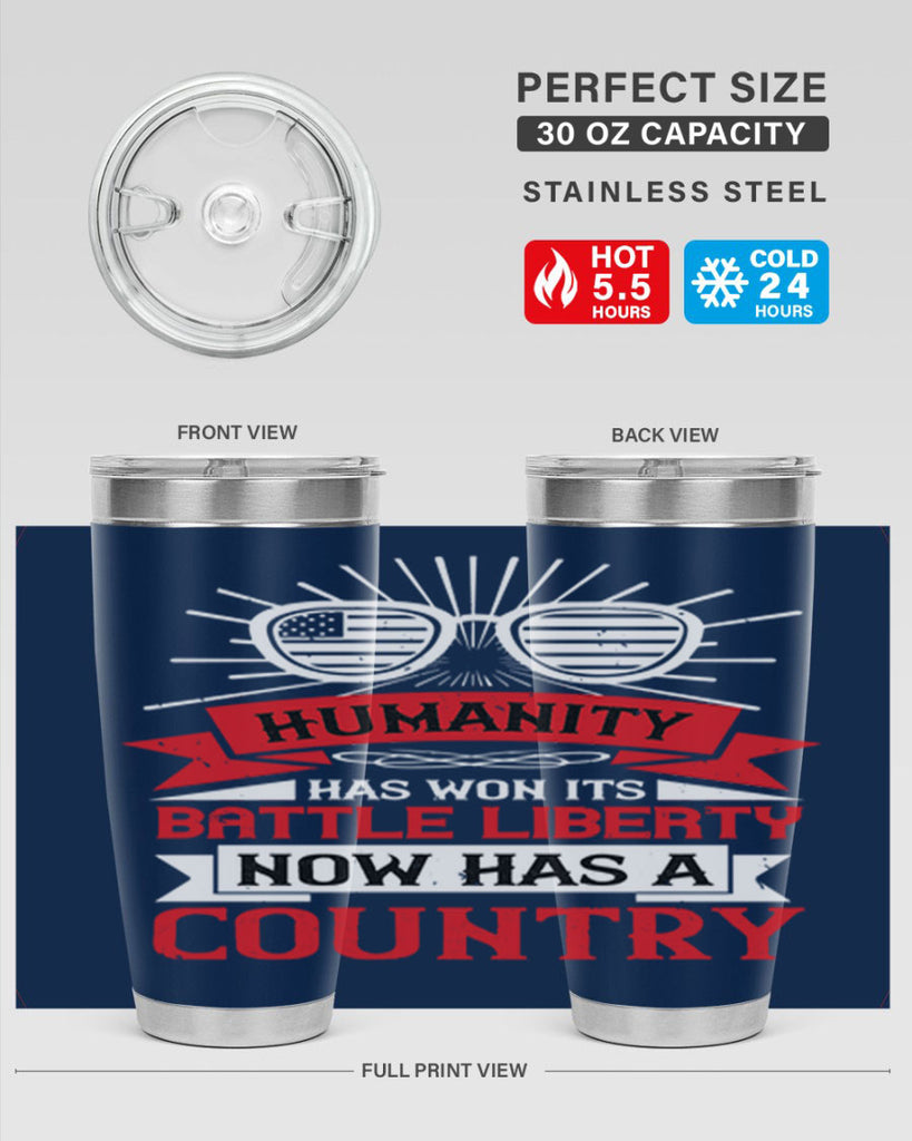 Humanity has won its battle Liberty now has a country Style 112#- Fourt Of July- Tumbler