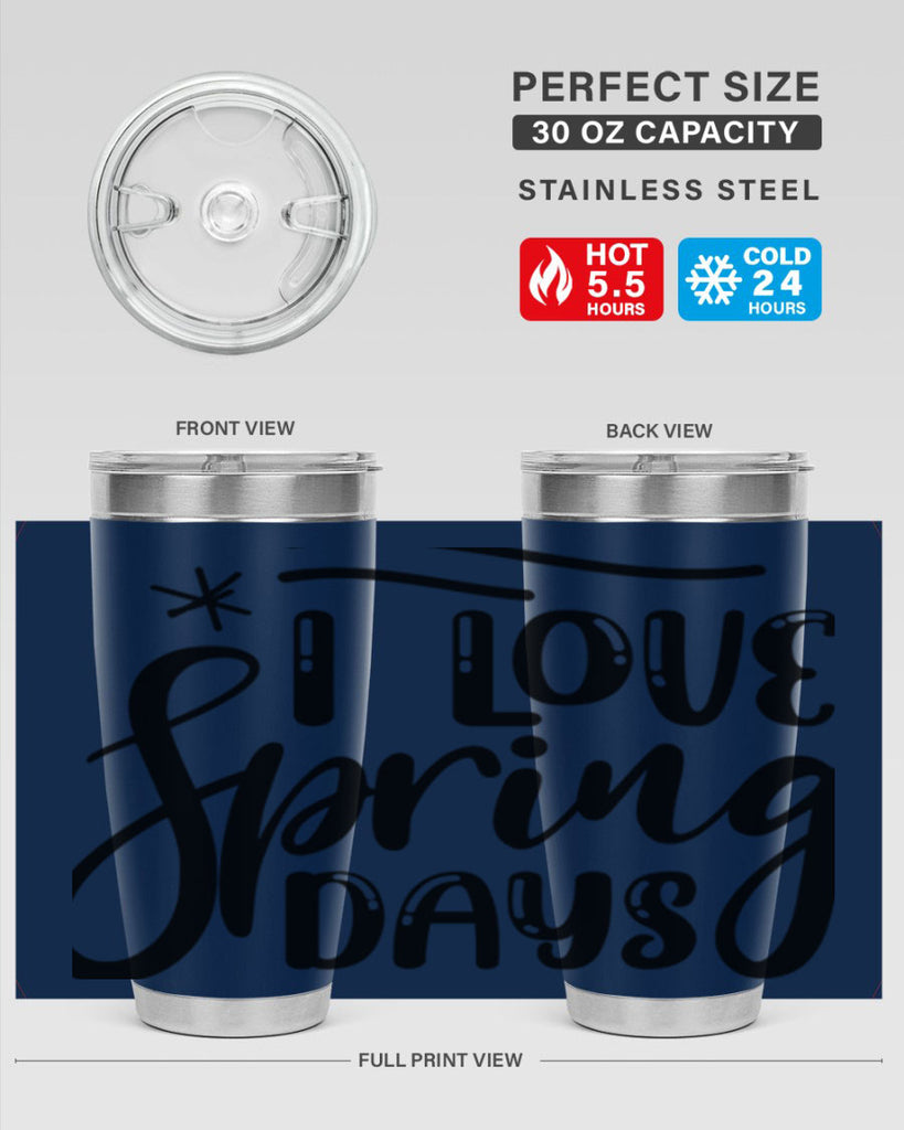 I LOVE SPRING DAYS  273#- spring- Tumbler