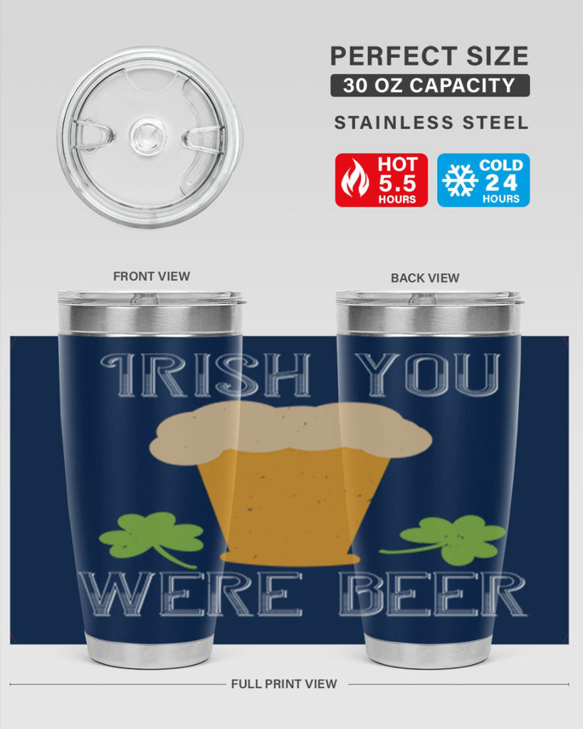 Irish you were beer Style 131#- St Patricks Day- Tumbler