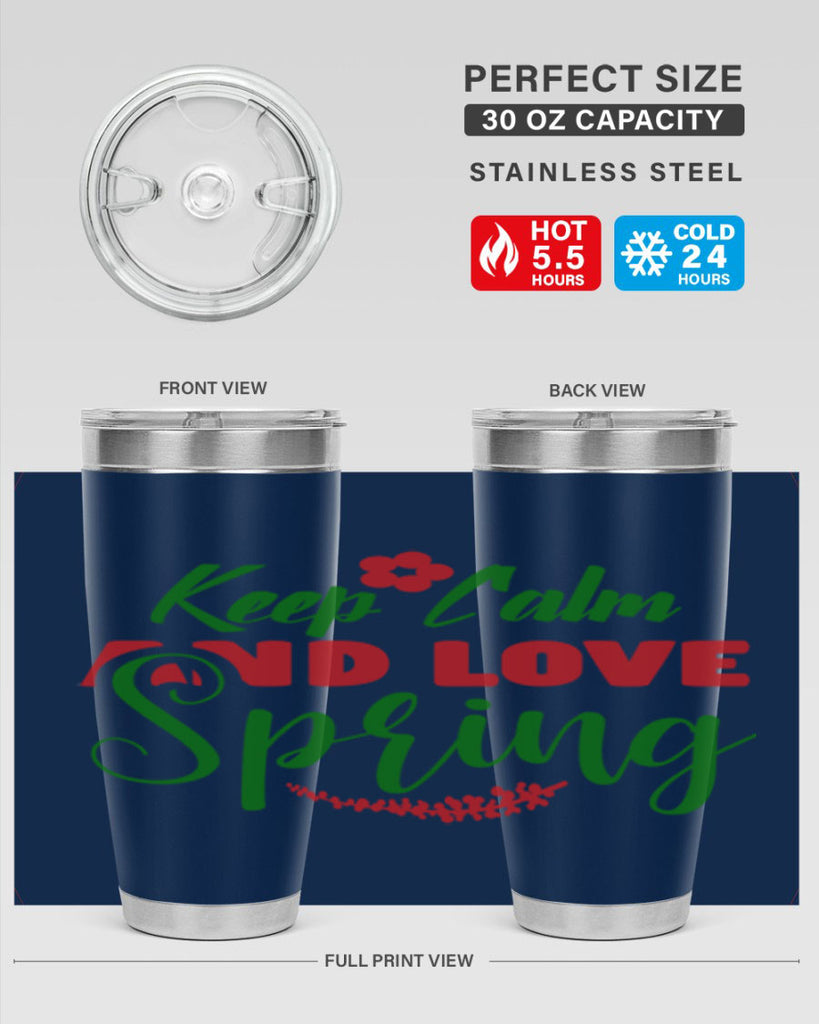 Keep Calm and Love Spring 292#- spring- Tumbler