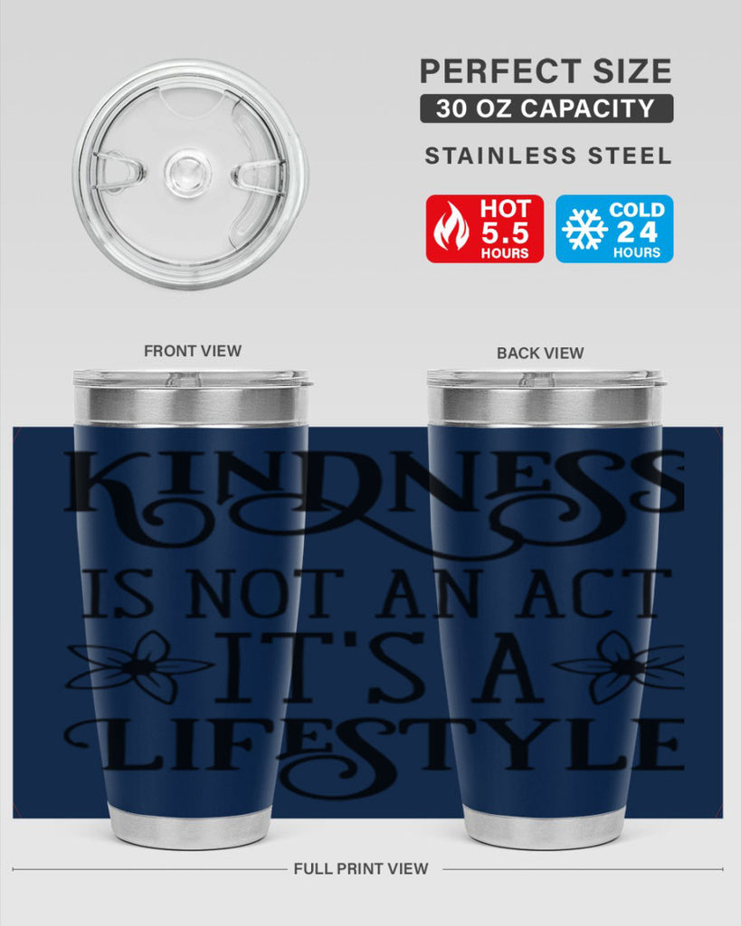 Kindness is not an act 295#- spring- Tumbler