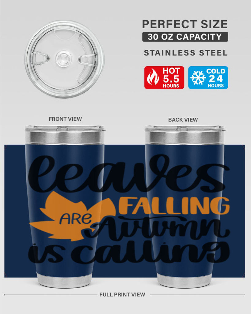 Leaves Are Falling Autumn Is Calling 502#- fall- Tumbler