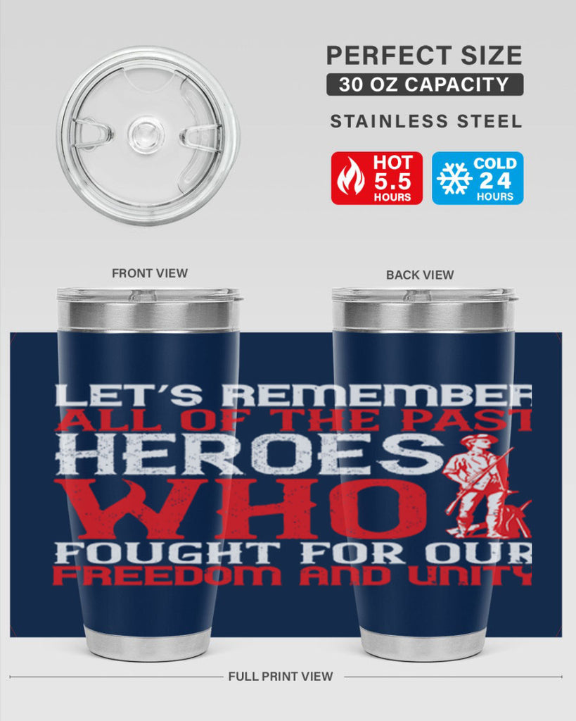Let’s remember all of the past heroes who fought for our freedom and unity Style 127#- Fourt Of July- Tumbler