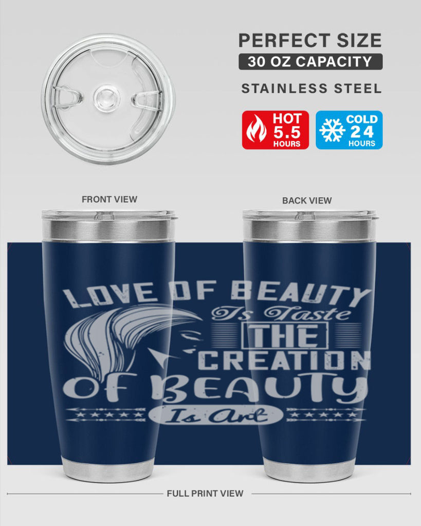 Love of beauty is taste The creation of beauty is art Style 196#- make up- Tumbler