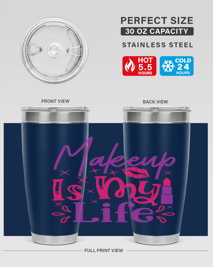 Makeup Is My Life Style 224#- make up- Tumbler