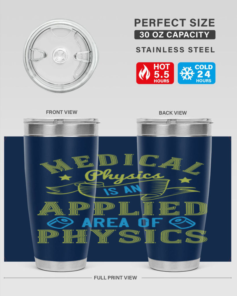 Medical physics is an applied area of physics Style 34#- medical- tumbler