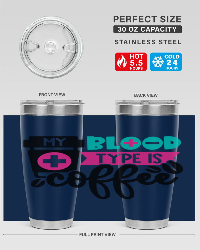 My Blood Type Is Coffee Style Style 130#- nurse- tumbler