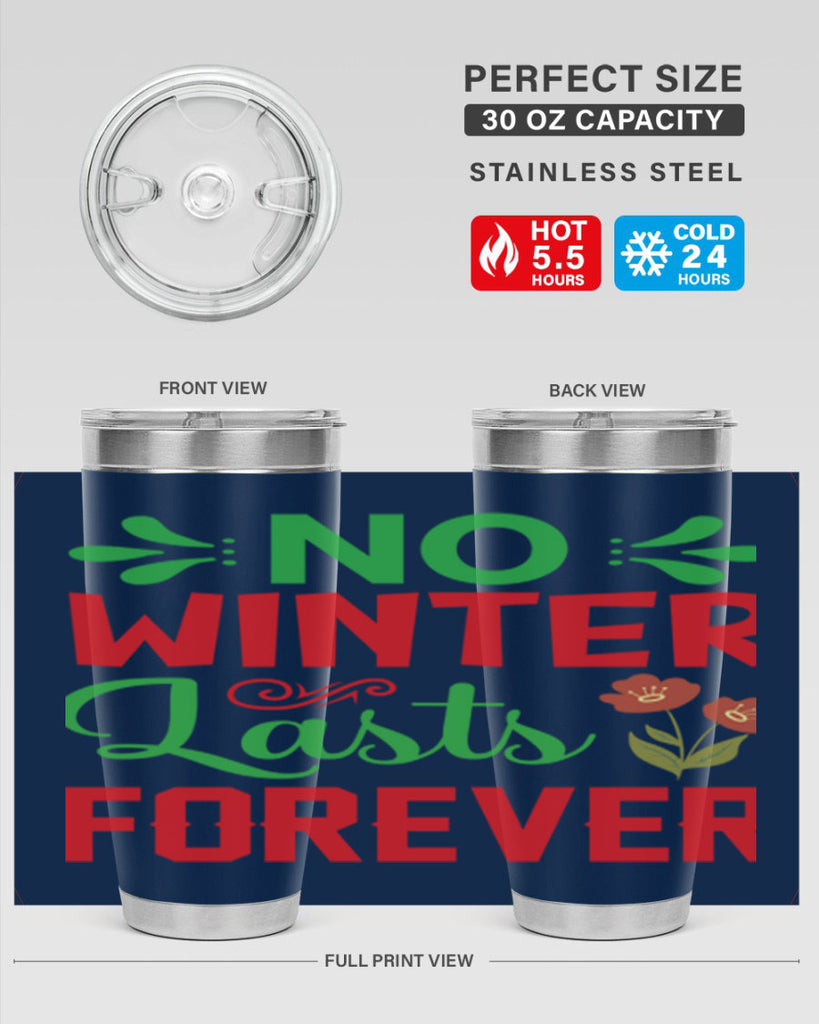 No Winter Lasts Forever  356#- spring- Tumbler