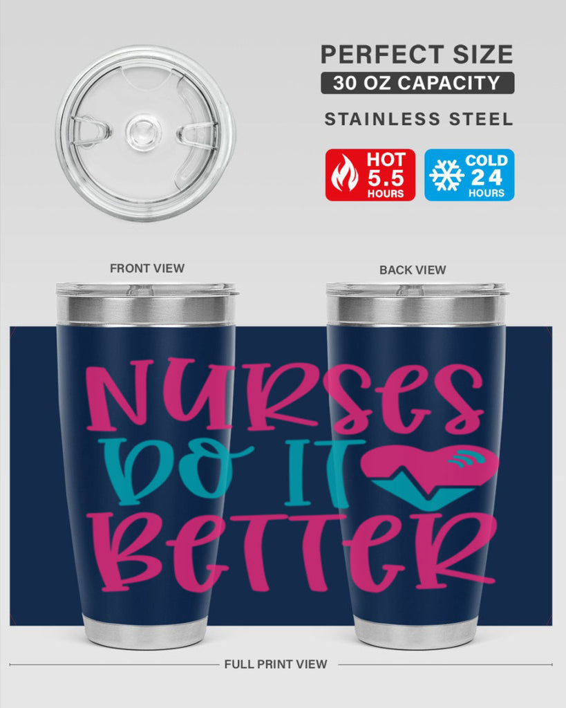 Nurses Do It Better Style 365#- nurse- tumbler