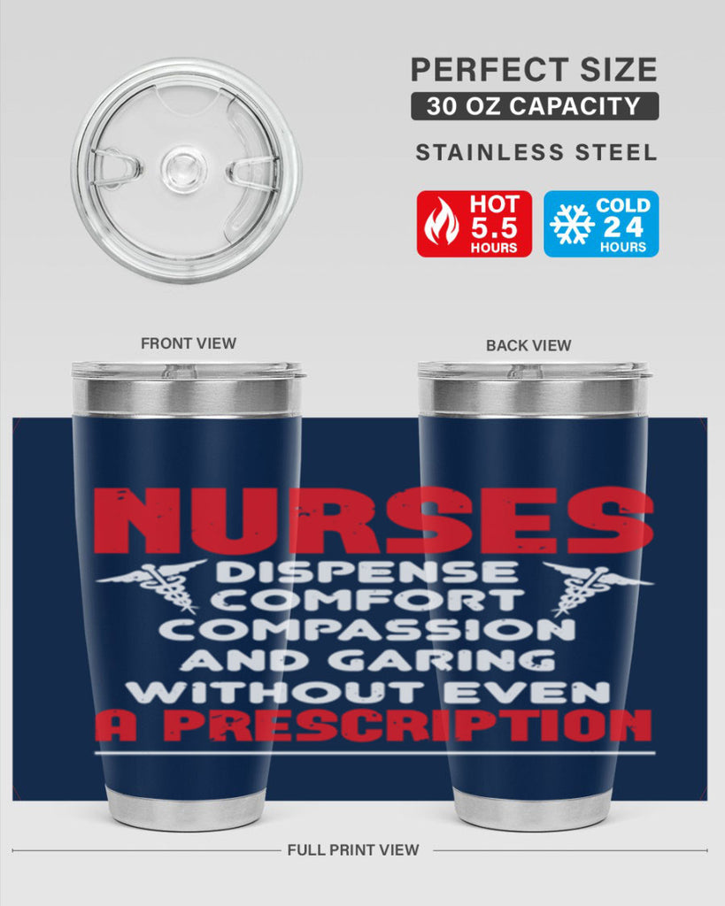 Nurses dispense comfort compassion and garing without even a prescription Style 271#- nurse- tumbler