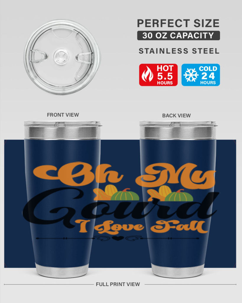 Oh My Gourd I Love Fall 457#- fall- Tumbler