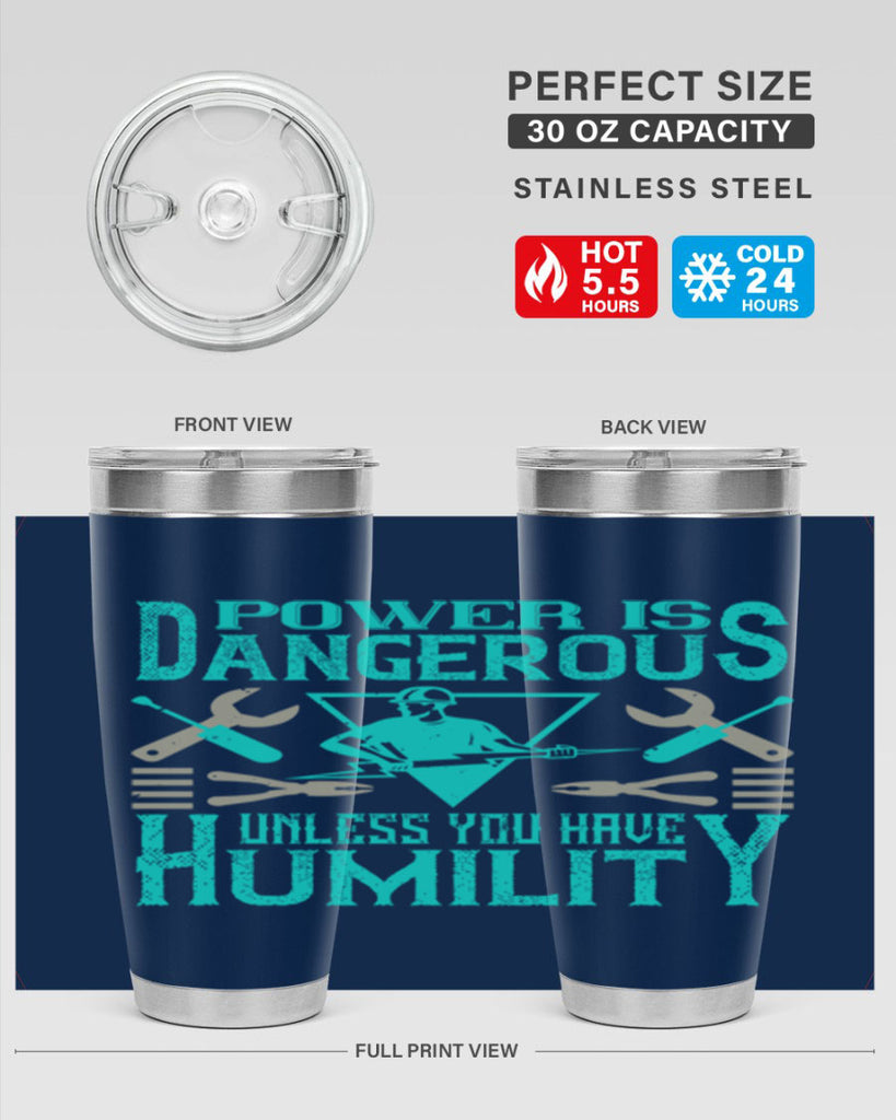 Power is dangerous unless you have humility Style 18#- electrician- tumbler