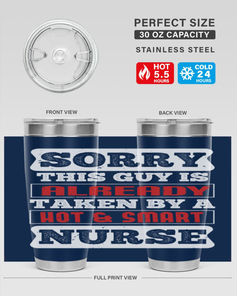 SORRY THIS GUY IS ALREADY TAKEN BY A HOT SMART NURSE Style 246#- nurse- tumbler
