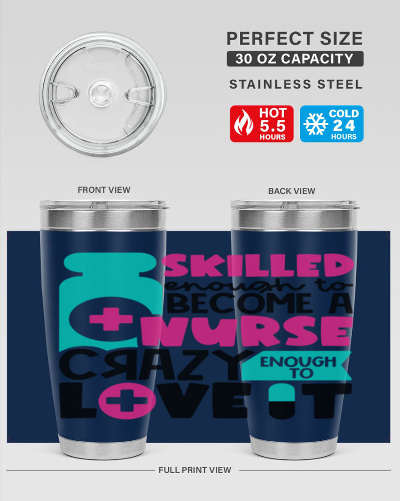 Skilled Enough To Become A Nurse Crazy Enough To Love It Style Style 38#- nurse- tumbler