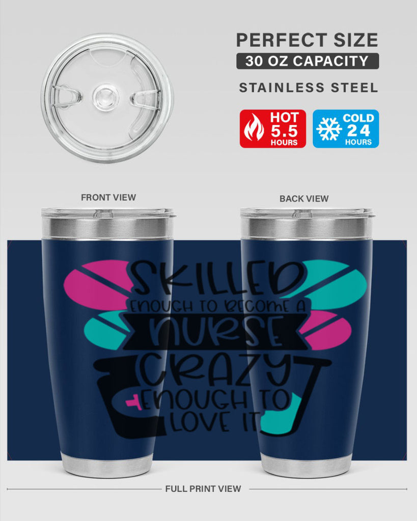 Skilled Enough To Become A Nurse Crazy Enough To Love It Style Style 39#- nurse- tumbler