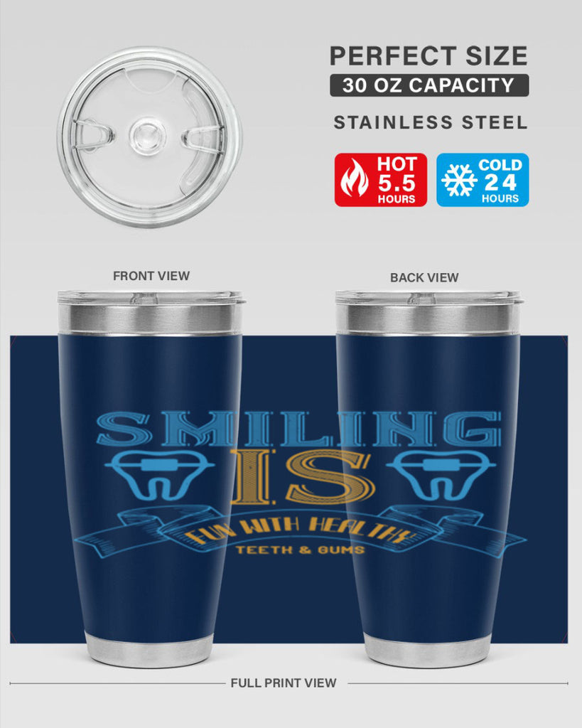 Smiling is Fun With Healthy Teeth Gums Style 20#- dentist- tumbler