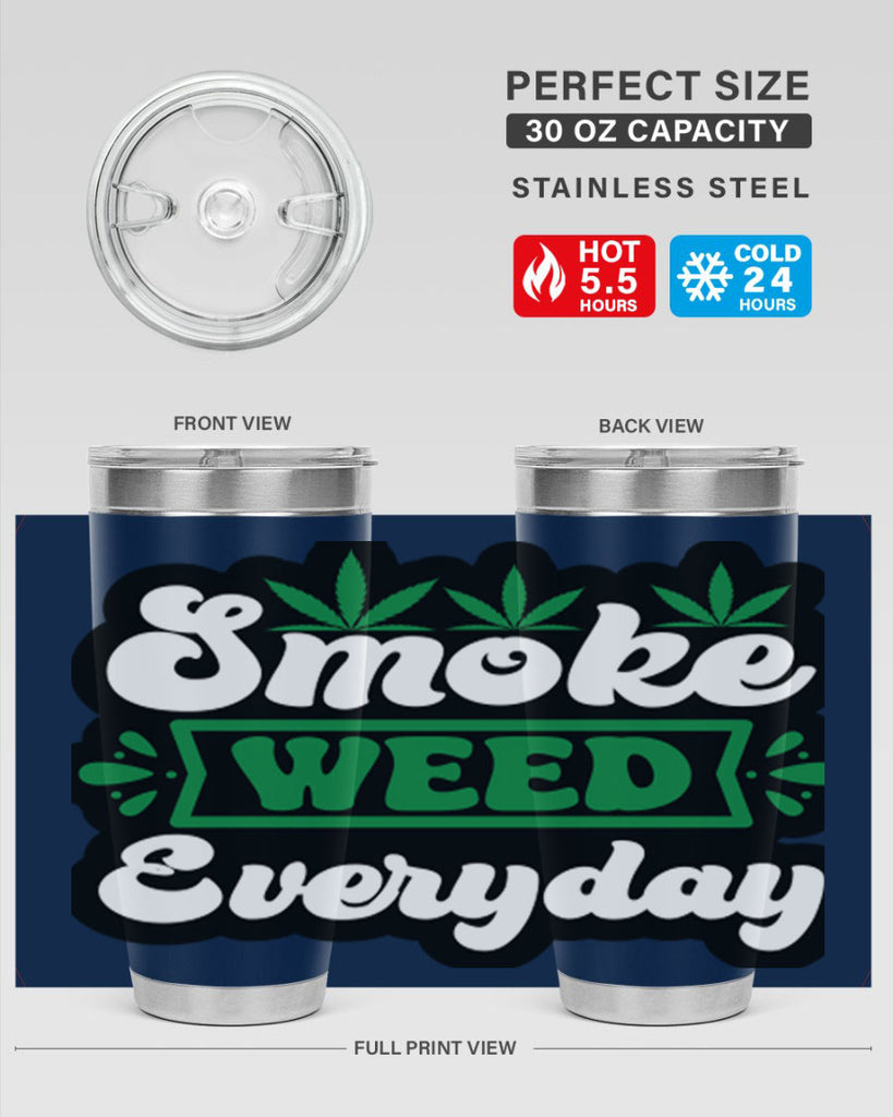 Smoke weed everyday 240#- marijuana- Tumbler
