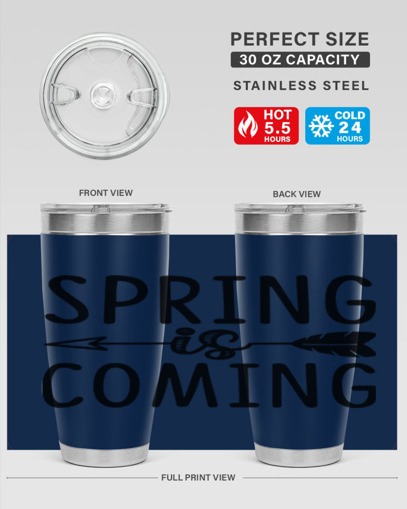 Spring is Coming 438#- spring- Tumbler