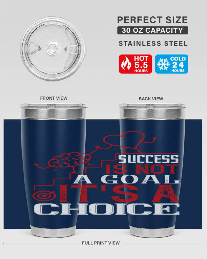 Success is not a goal Its a choice Style 18#- coaching- tumbler