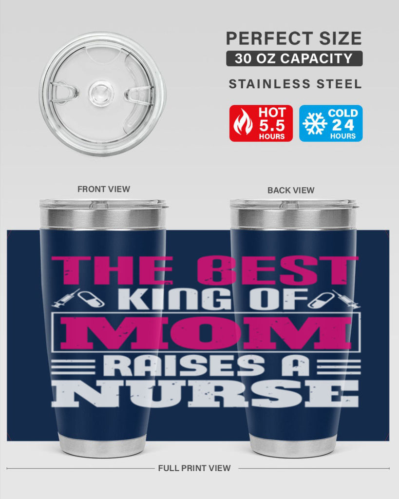 The best king of mom raises a nurse Style 244#- nurse- tumbler