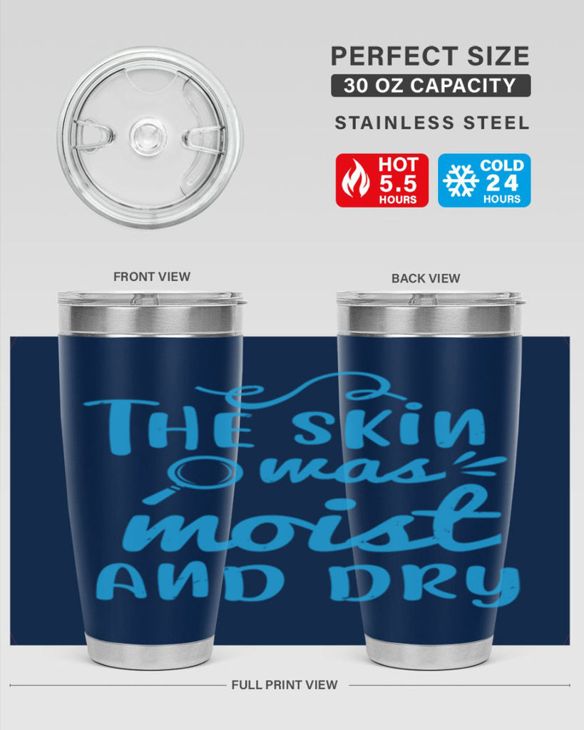 The skin was moist and dry Style 15#- medical- tumbler