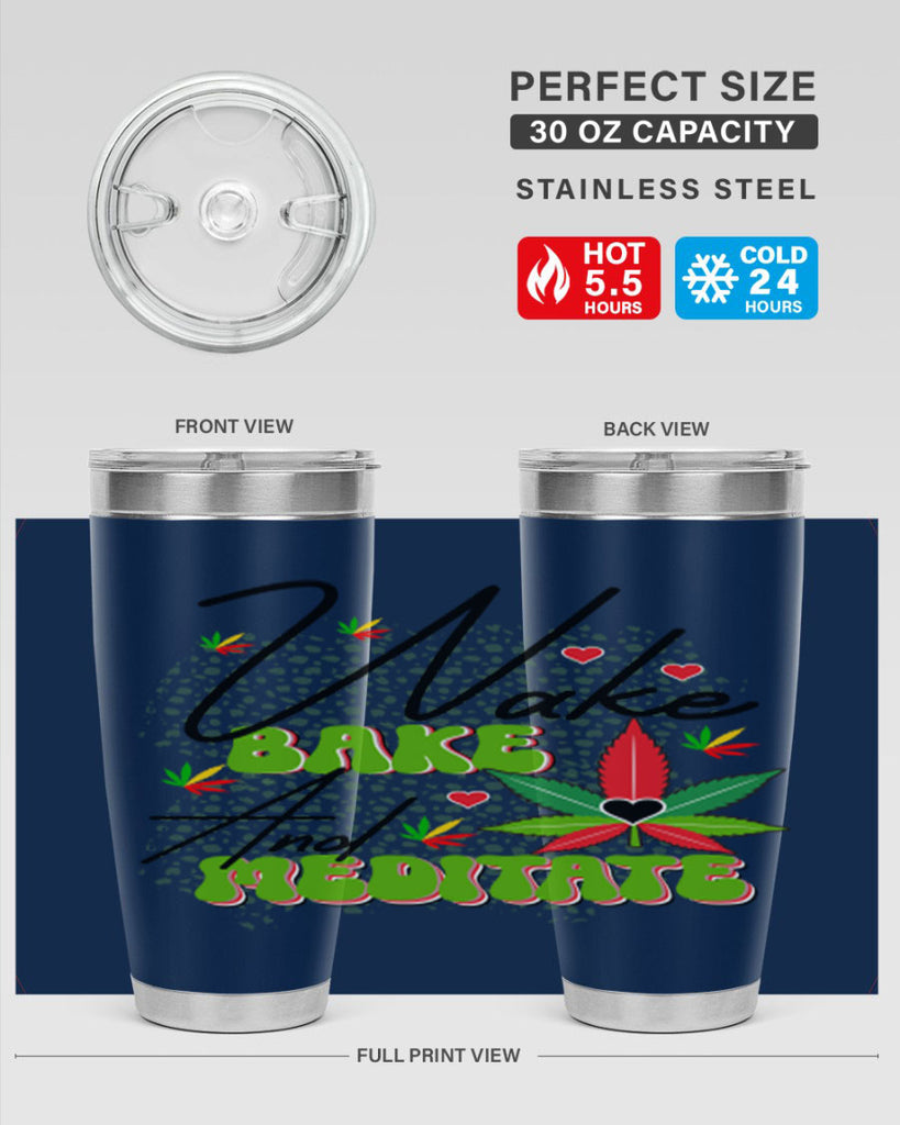 Wake Bake and Meditate 275#- marijuana- Tumbler