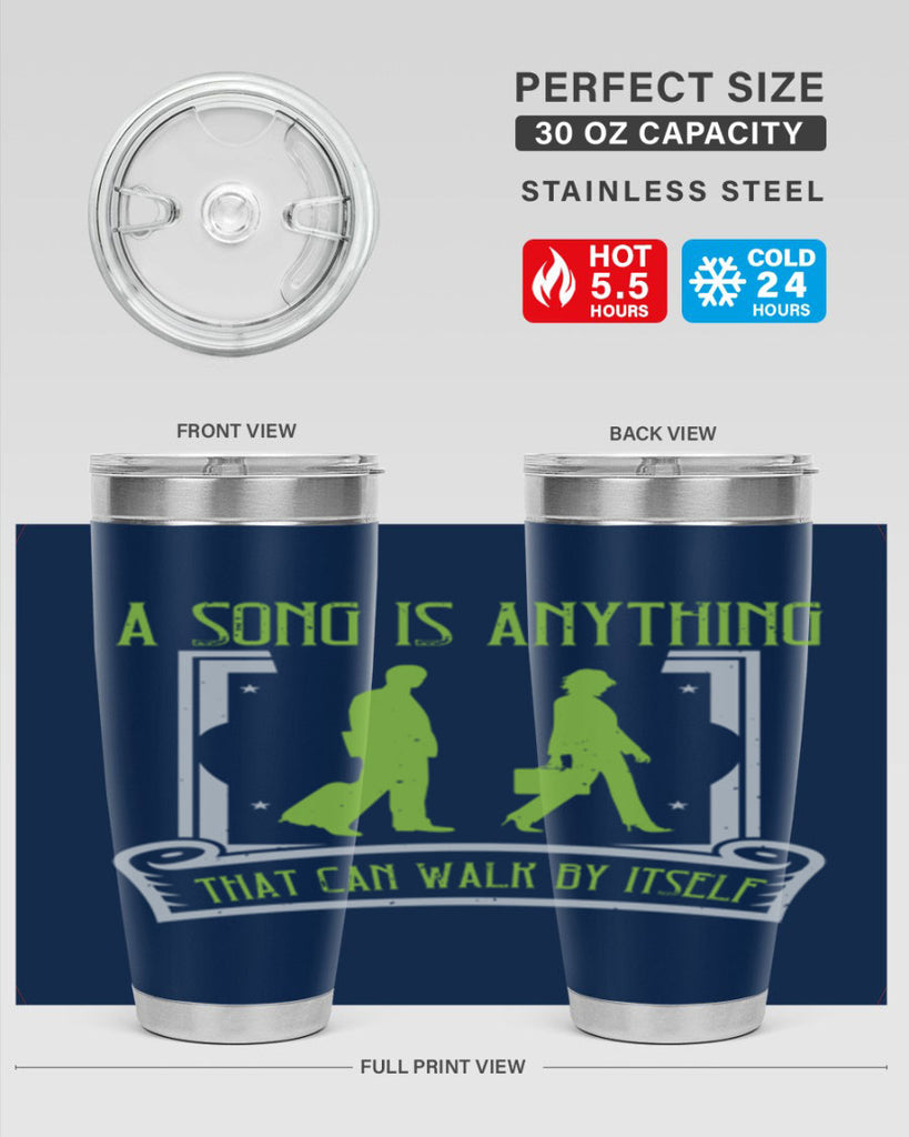 a song is anything that can walk by itself 93#- walking- Tumbler