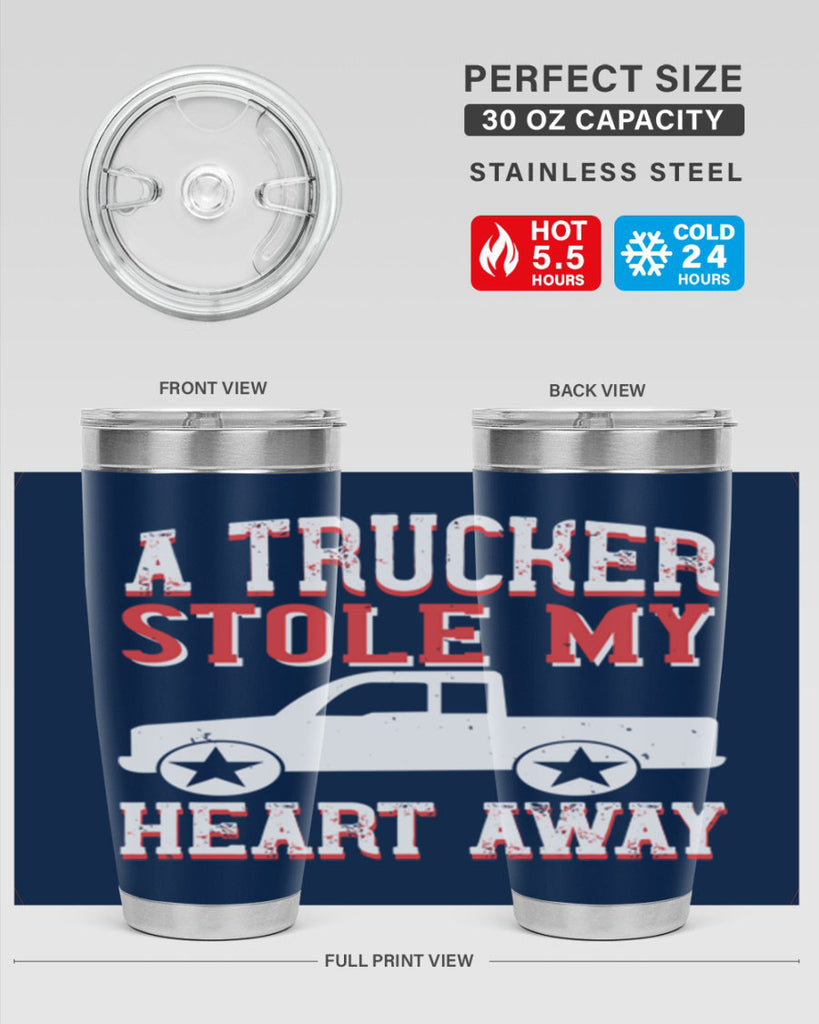 a trucker stole my heart away Style 39#- truck driver- tumbler