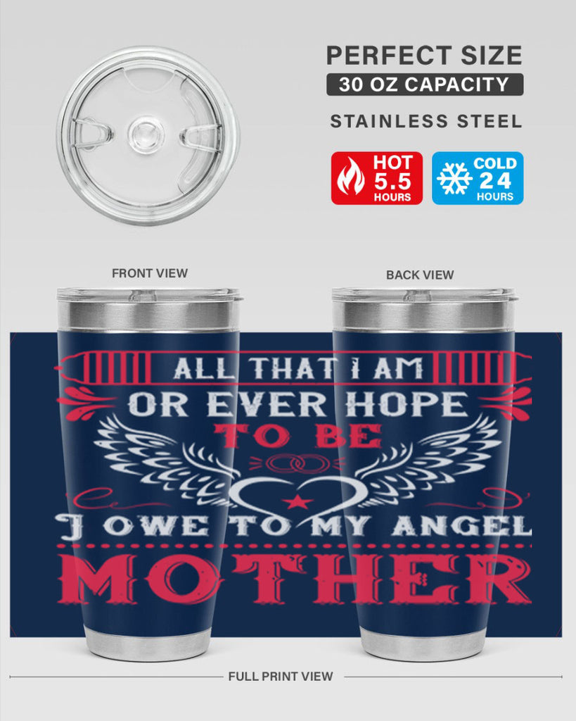 all that i am or 94#- mothers day- Tumbler