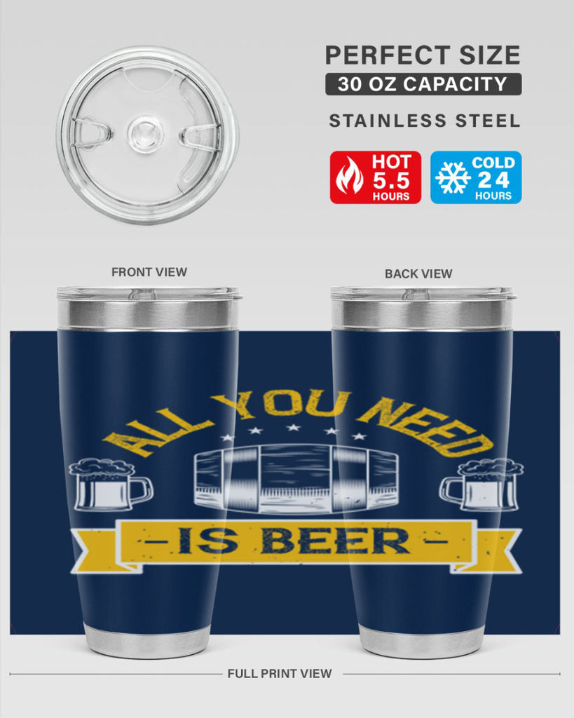 all you need is beer 112#- beer- Tumbler