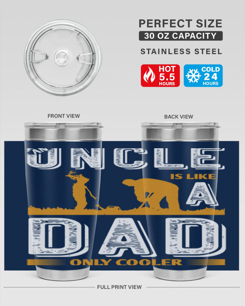 an uncle is like a dad only cooler 167#- fathers day- Tumbler