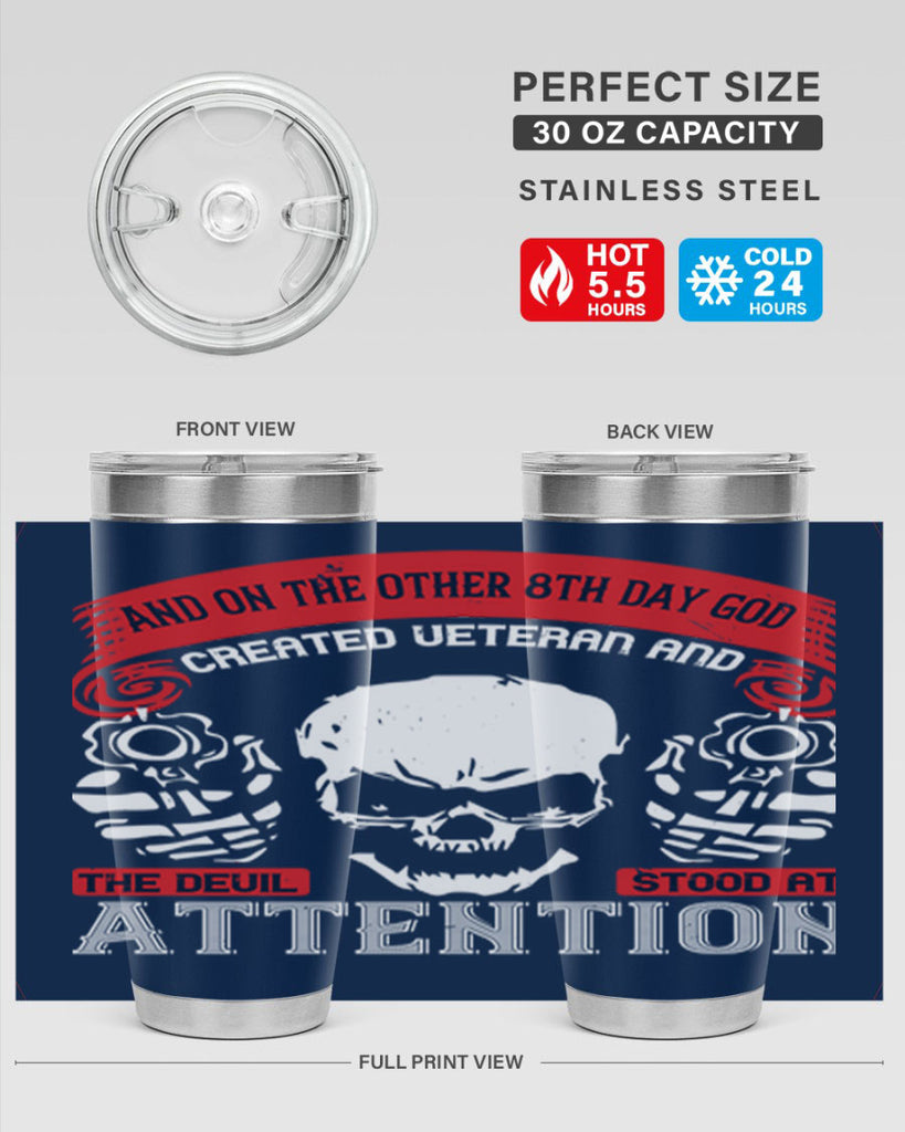 and on the other th day god created veteran and the devil stood at attention 74#- Veterns Day- Tumbler