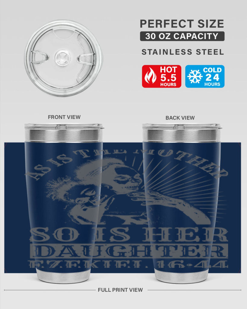 as is the mother so is her daughter ezekiel 93#- mothers day- Tumbler