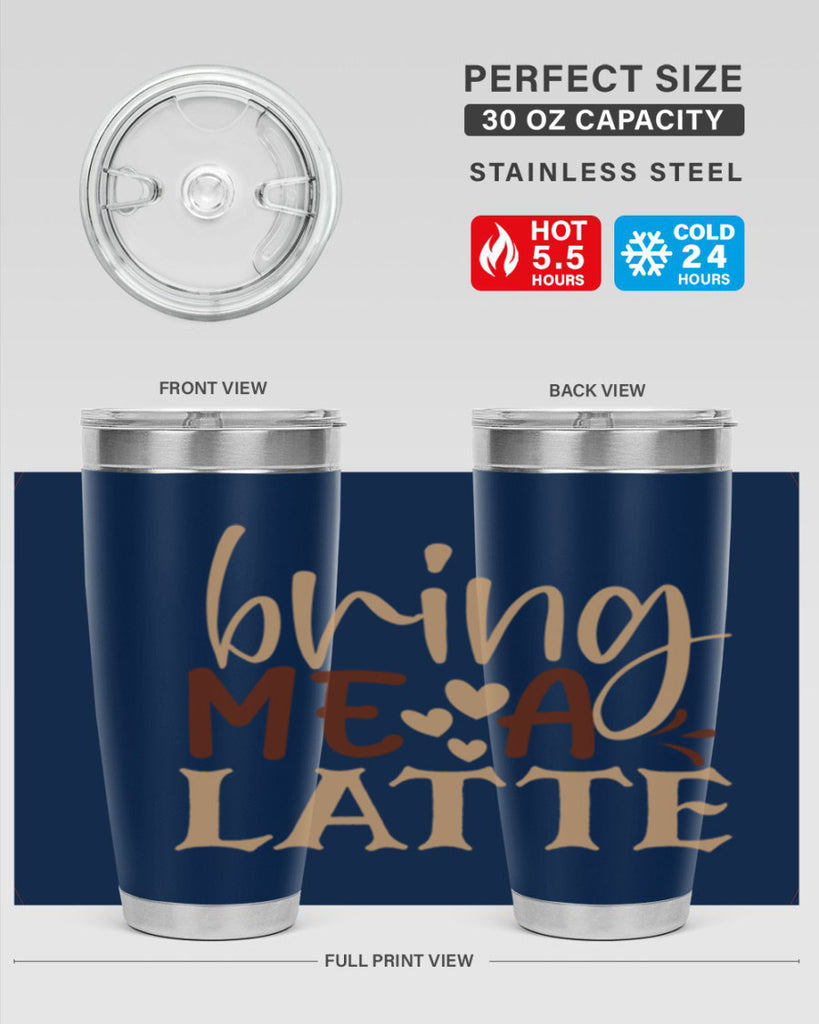 bring me a latte 225#- coffee- Tumbler