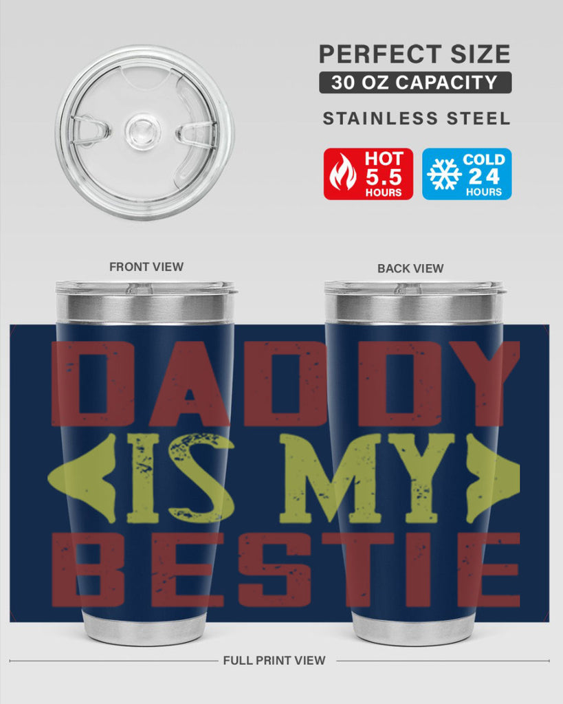 daddy is my bestie 244#- fathers day- Tumbler