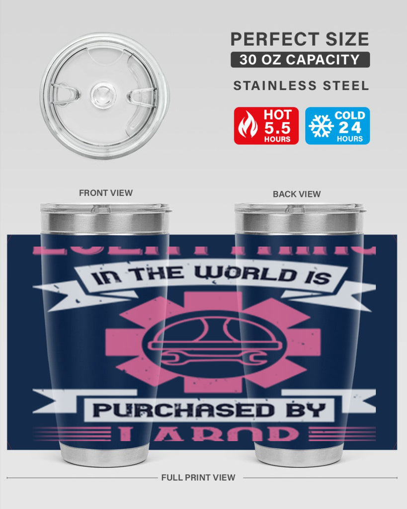 everything in the world is purchased by labor 43#- labor day- Tumbler