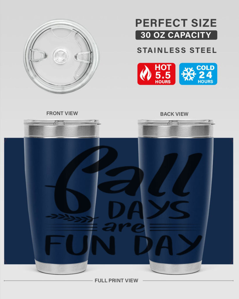 fall days are fun day 95#- fall- Tumbler