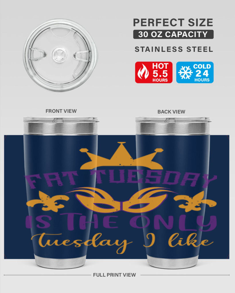 fat tuesday is the only tuesday i like 87#- mardi gras- Tumbler