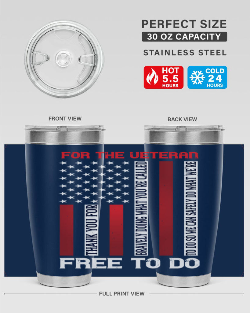 for the veteran thank you for bravely doing what you’re called 62#- Veterns Day- Tumbler