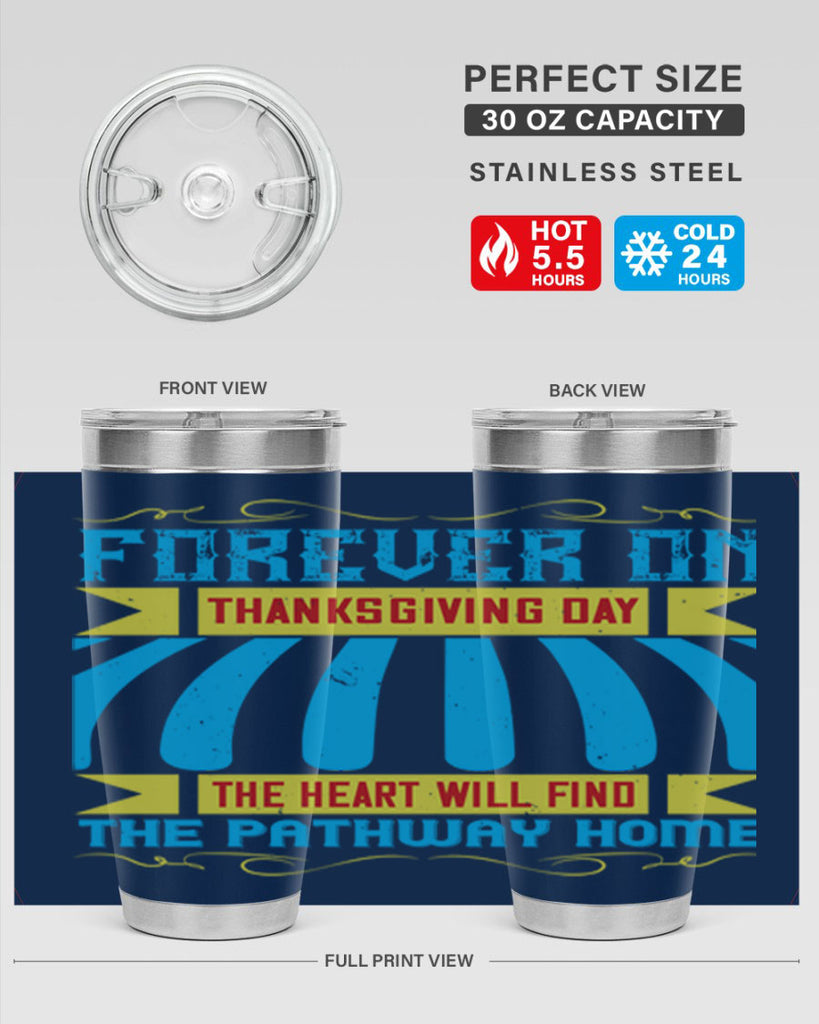forever on thanksgiving day the heart will find the pathway home 46#- thanksgiving- Tumbler