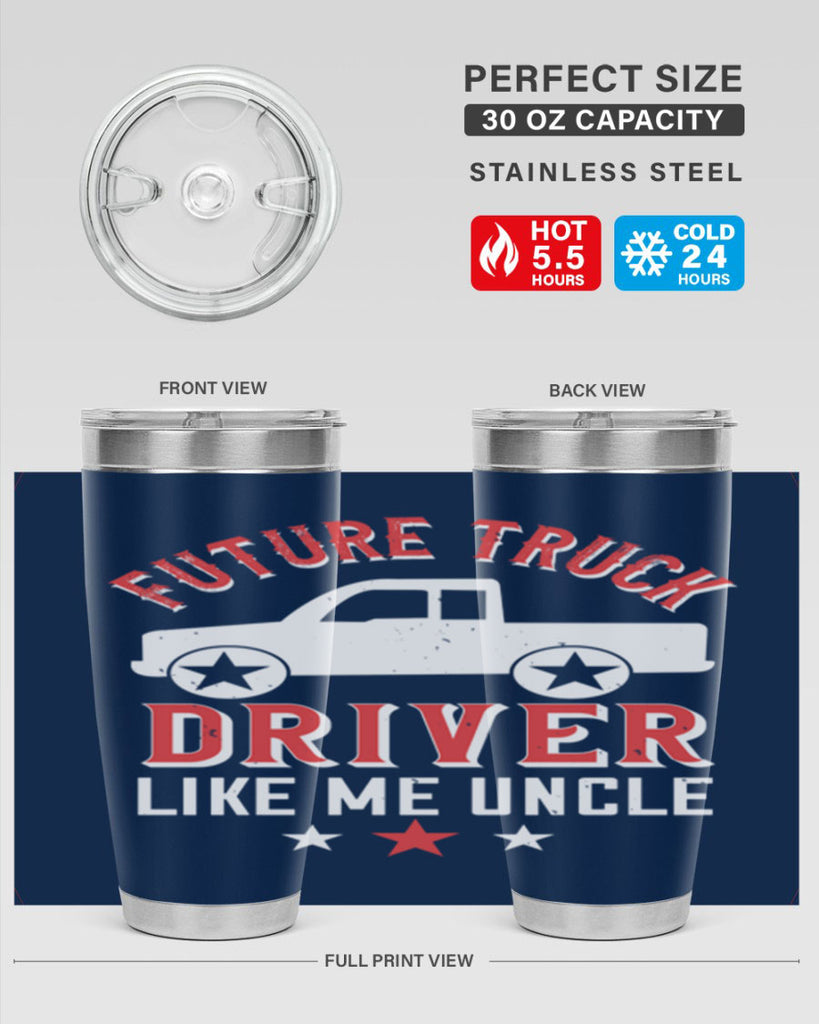 future truck driver like me uncle Style 49#- truck driver- tumbler