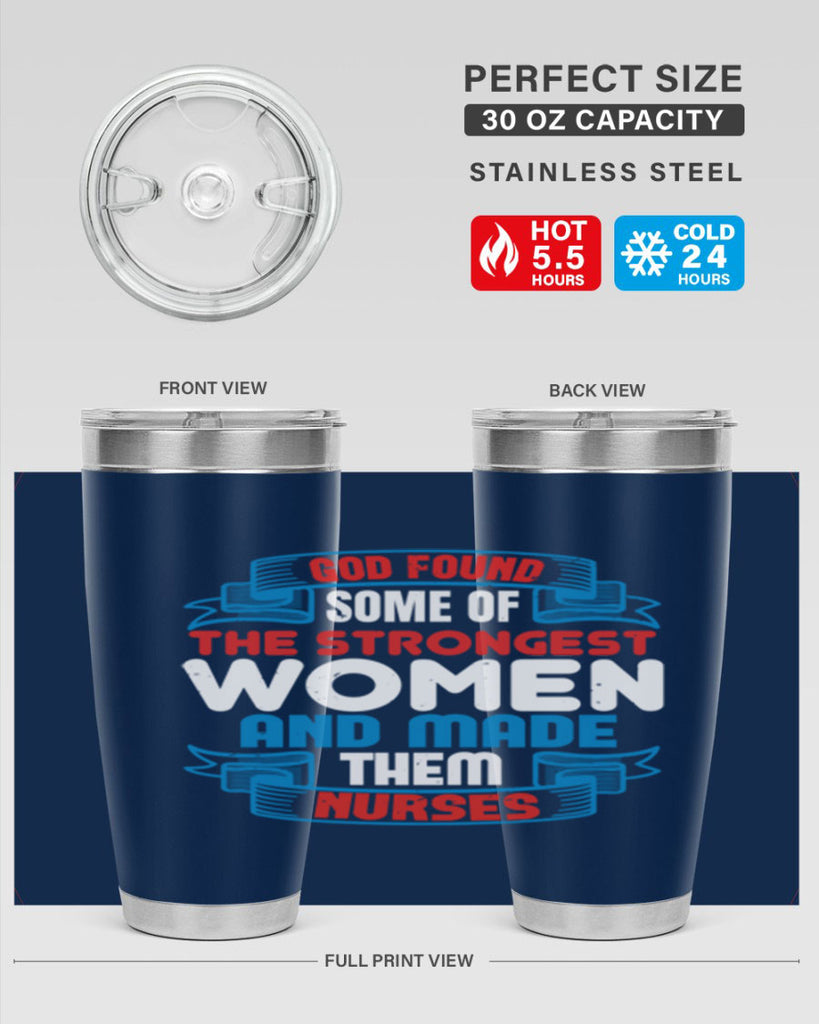 god found the strongest Style 398#- nurse- tumbler