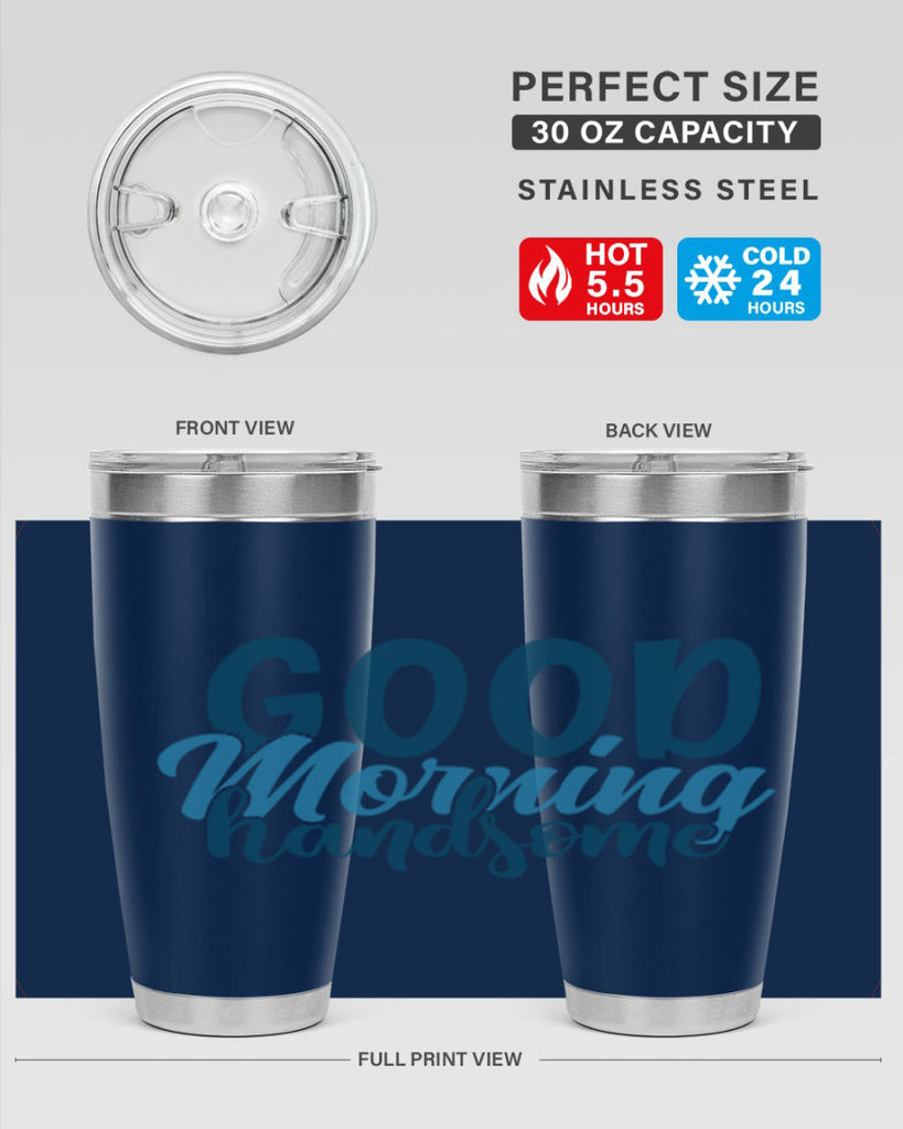 good morning handsome 75#- bathroom- Tumbler