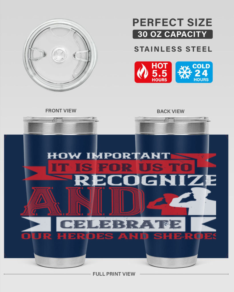 how important it is for us to recognize and celebrate our heroes and sheroes 60#- Veterns Day- Tumbler