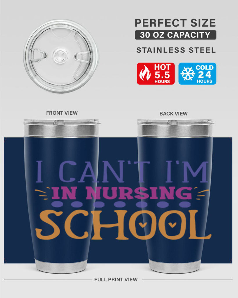 i cant im in nursing school Style 381#- nurse- tumbler