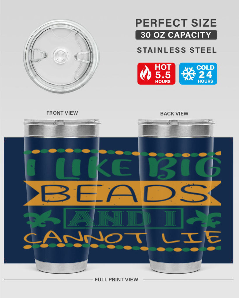 i like big beads and i cannot lie 67#- mardi gras- Tumbler