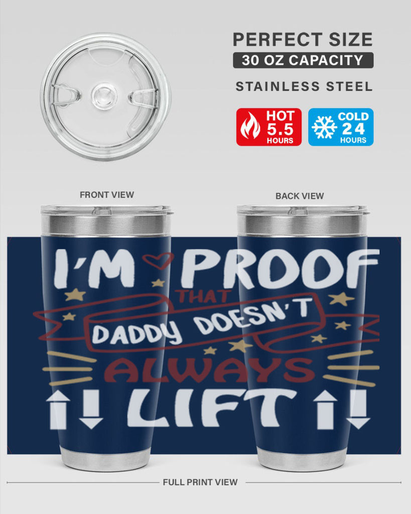 i’m proof that daddy doesn’t always lift 86#- fathers day- Tumbler