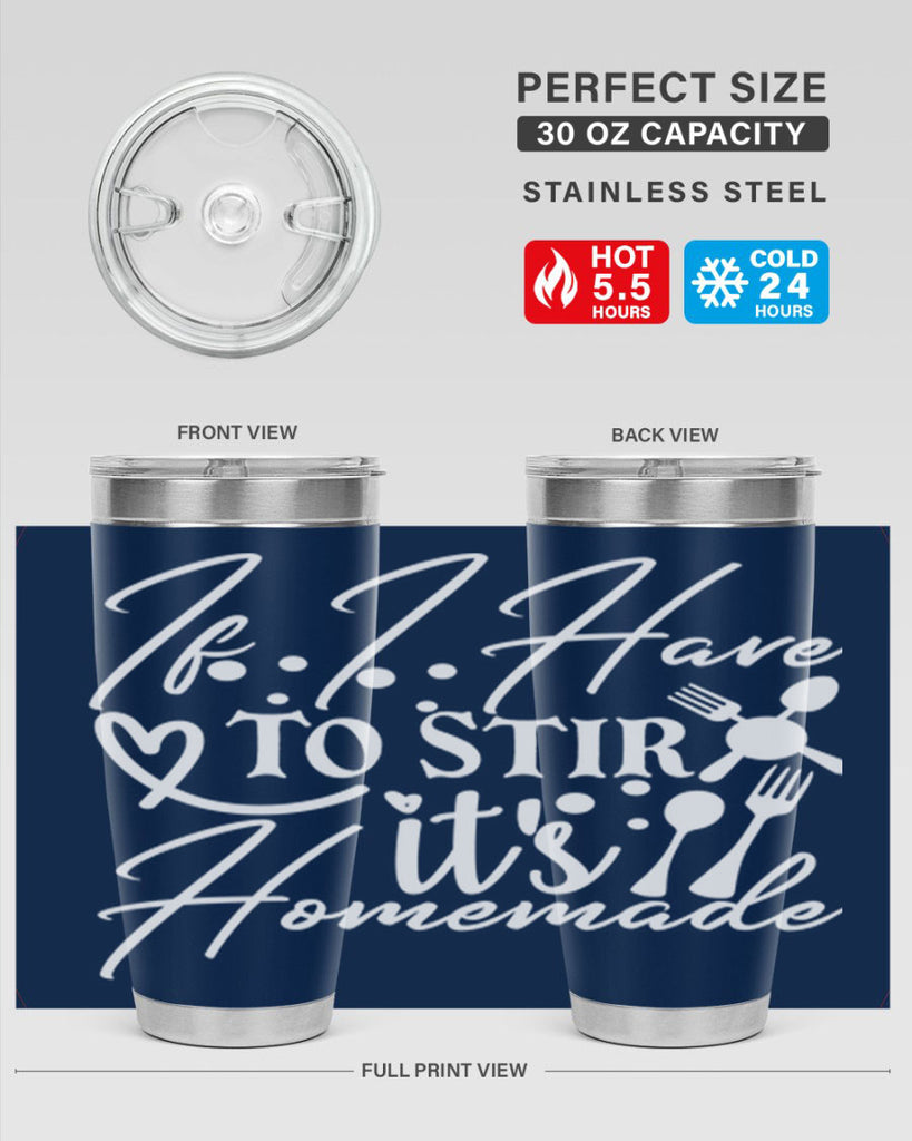 if i have to stir its homemade 30#- kitchen- Tumbler