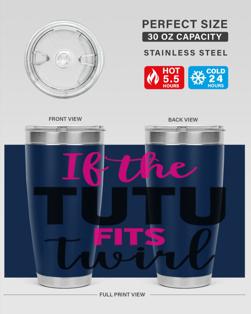 if the tutu fits twirl 47#- ballet- Tumbler