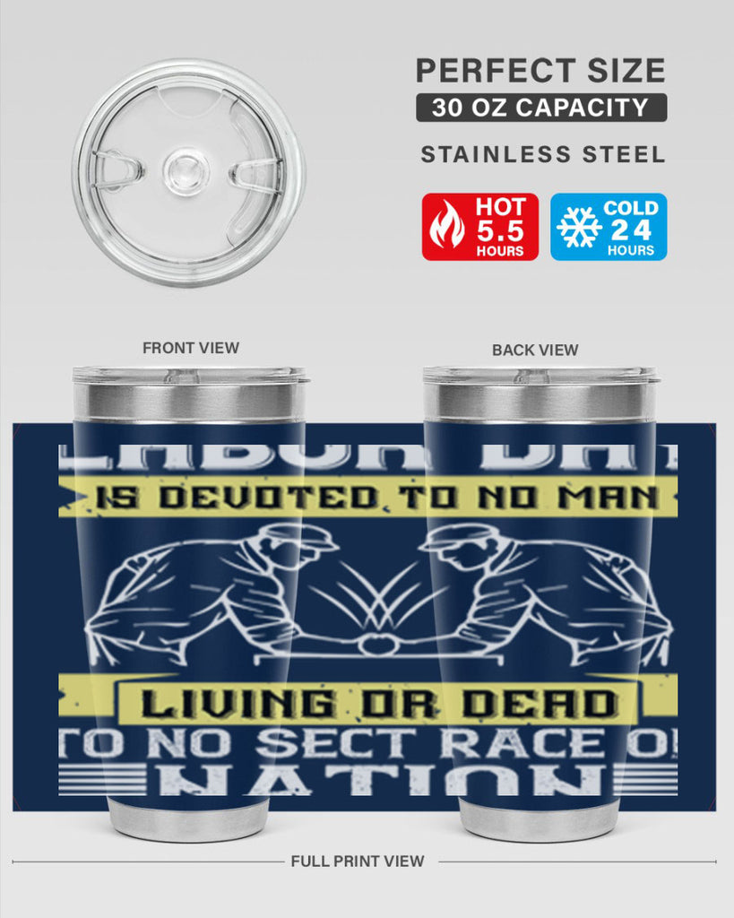 labor day is devoted to no man living or dead to no sect race or nation 39#- labor day- Tumbler
